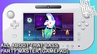 Just Dance 2016 ~ All About That Bass (GAMEPAD VIEW) - Party Master Mode