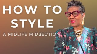 Easy Style Tips To Dress With a Fuller Midsection | What To Wear | Style Over 50