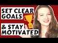 How to SET and ACHIEVE your LANGUAGE GOALS and STAY MOTIVATED when LEARNING ENGLISH