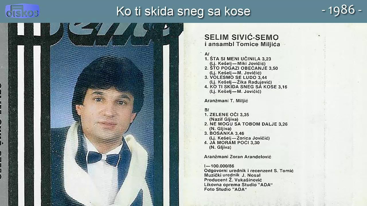 Selim Sivic Semo - Ko ti skida sneg sa kose - (Audio 1986)