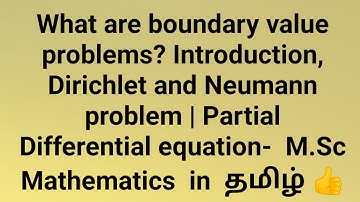 Boundary value problems, Dirichlet & Neumann problem | Partial Differential eqn- M.Sc Maths தமிழ்