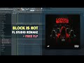 Lil Durk - Block Is Hot (FL Studio Remake   Free FLP)