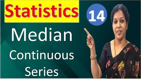 14. "Median Calculation in Continuous Series" from Statsitics Subject