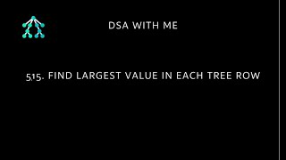 515. Find Largest Value in Each Tree Row | Leetcode | Harsith