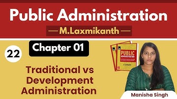 Development vs Traditional Administration || Public Administration by M Laxmikant