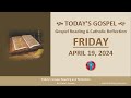 Today&#39;s Gospel Reading &amp; Catholic Reflection • Friday, April 19, 2024 (w/ Podcast Audio)