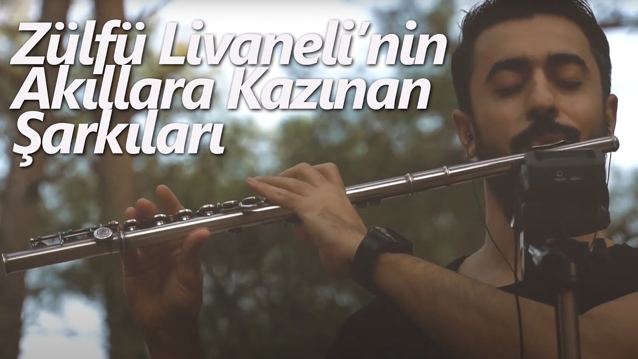 Zülfü Livaneli'nin Akıllara Kazının Şarkıları Flüt Enstrümantal