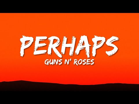 Guns N' Roses - Perhaps | 1 Hour Version