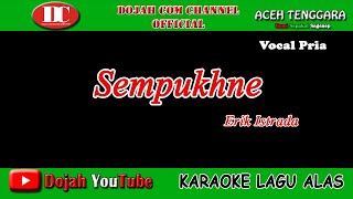 SEMPUKHNE - ERIK ISTRADA - KARAOKE VERSION ( Vocal Pria )