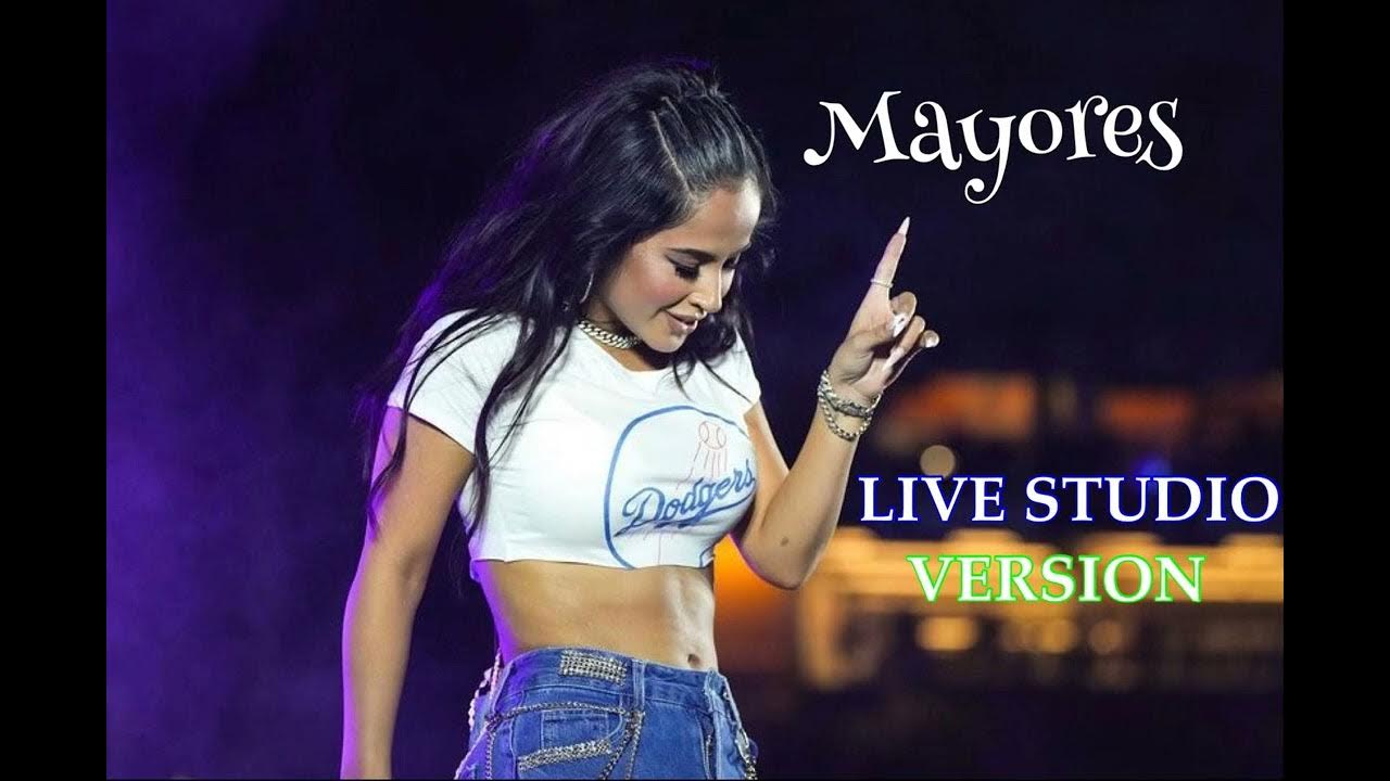 Becky G TOUR Mayores (Live Studio Version) YouTube