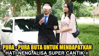 Pretending To Be Blind To Win The Heart Of The Super Beautiful Neng Alisa At First He Was Insult