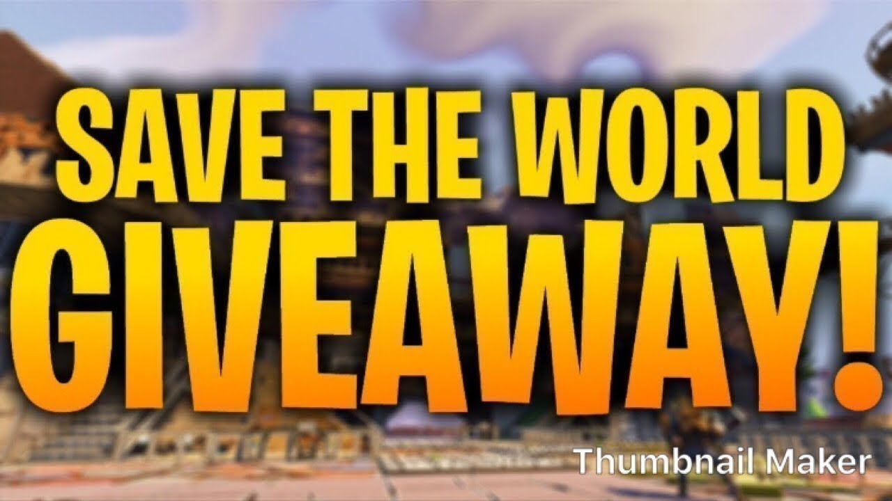 SAVE THE WORLD MASSIVE GIVEAWAY YouTube