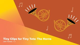 Tiny Clips for Tiny Tots:  The Horns
