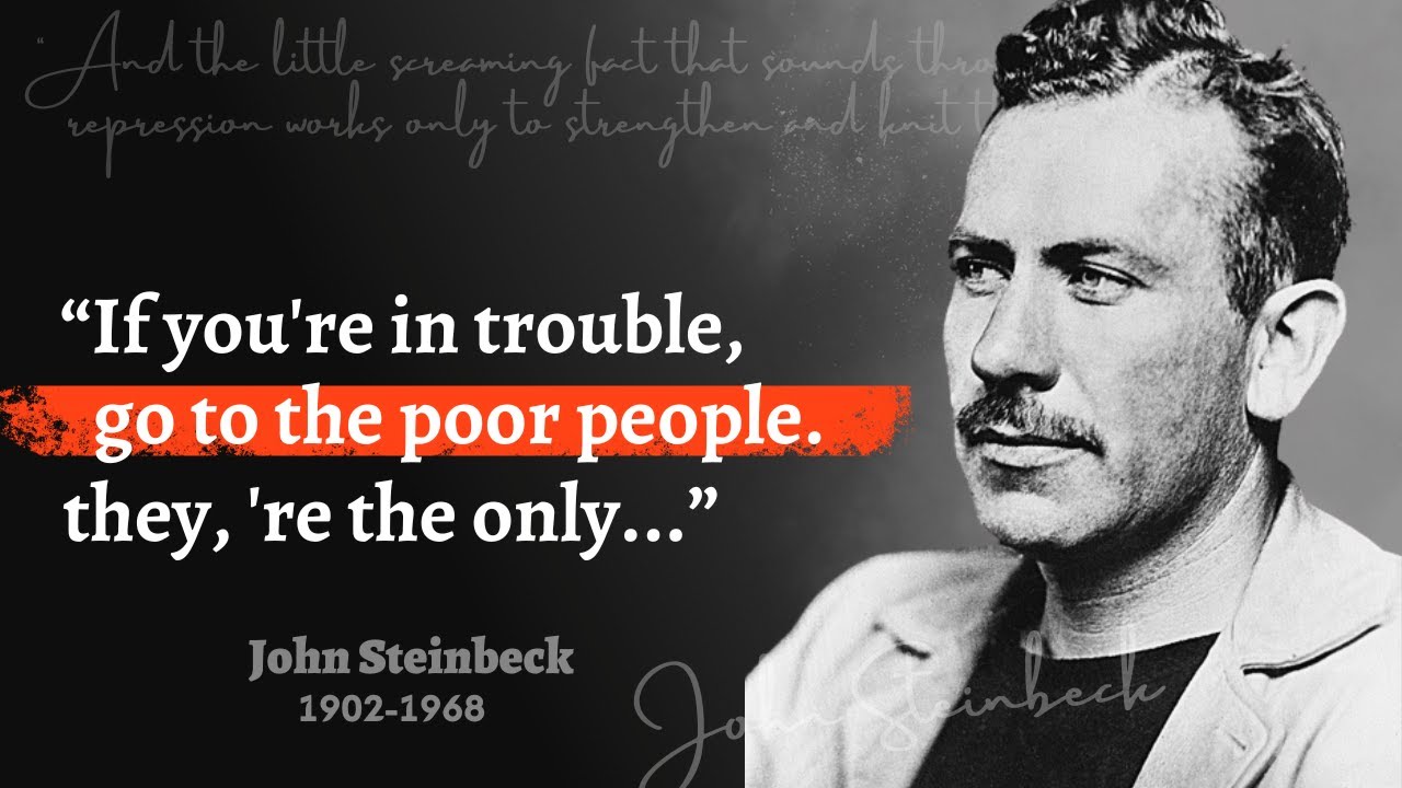 30 John Steinbeck Quotes that are as True Today