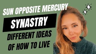 Synastry Sun opposite Mercury - Challenging each other's ideas of how to live life