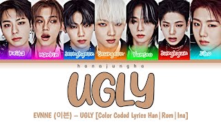 EVNNE (이븐) – UGLY [Color Coded Lyrics Han|Rom|Ina]
