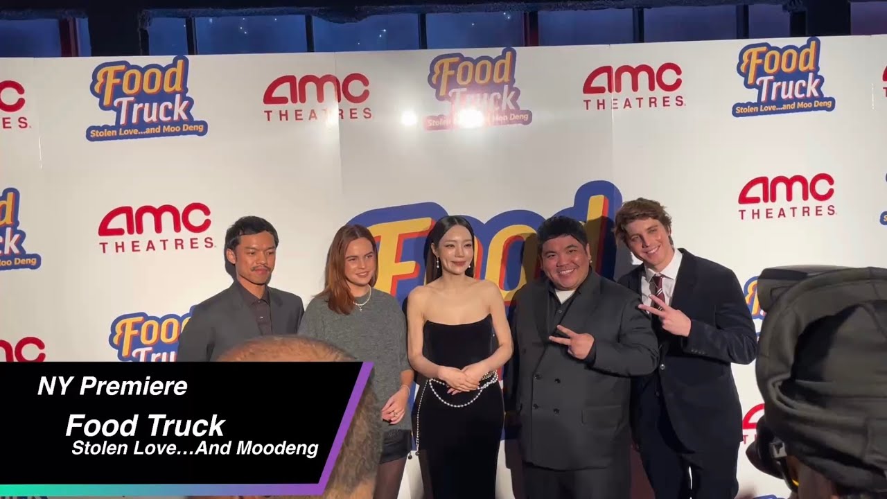NY Premiere: Food Truck Stolen Love…And Moodeng (ฟู้ดทรัค รัก(ลัก)หมูเด้ง)
