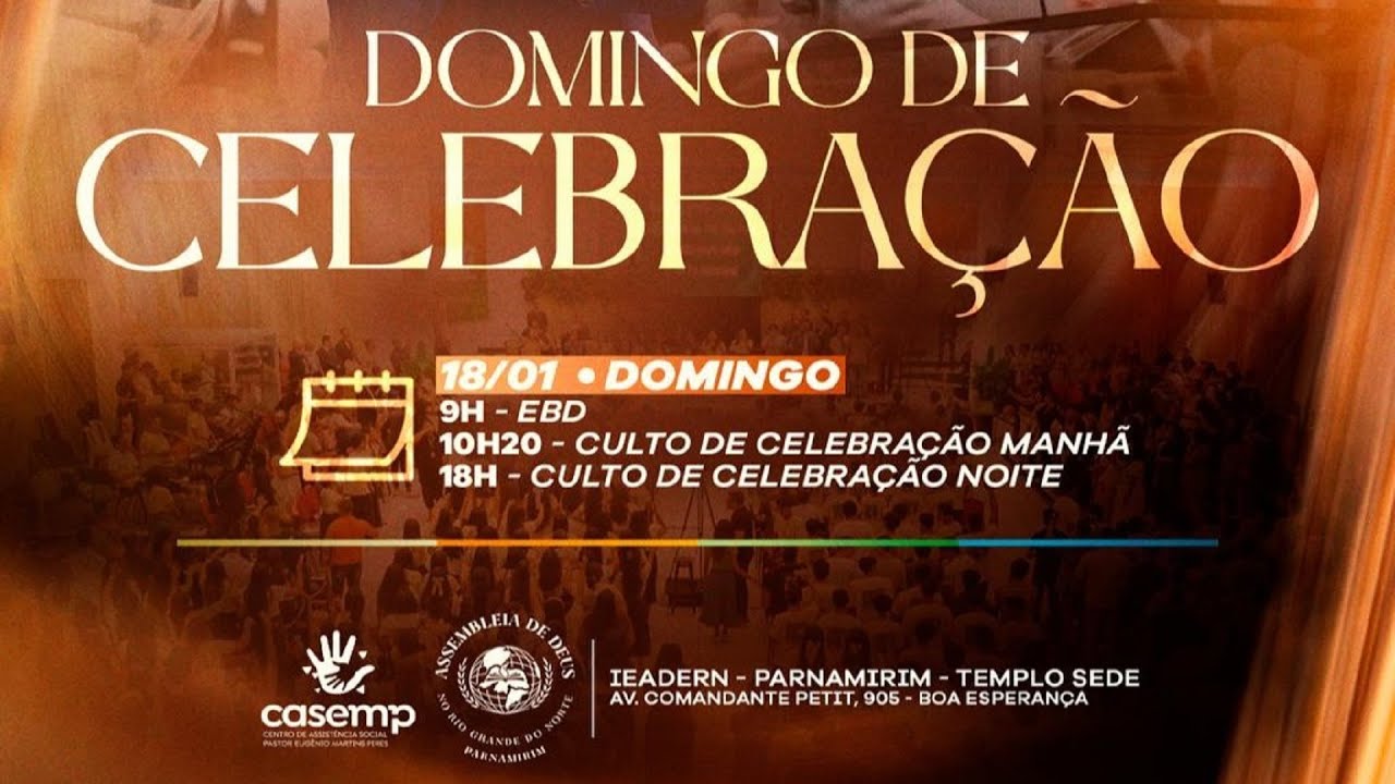Culto de Celebração e Santa Ceia - IEADERN EM PARNAMIRIM | 18.01.2026 | Manhã