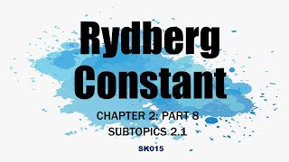 SK015 Rydberg Constant (Chapter 2; Part 8)