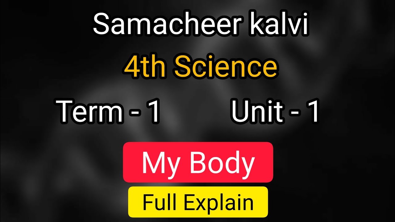 My Body | Full Explain | Unit 1 | Term 1 | 4th Std | Science | Samacheer kalvi | Learn The Science |