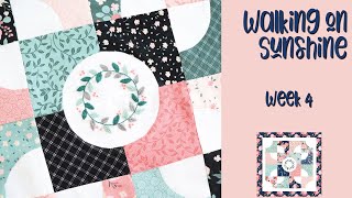 Walking on Sunshine Sew Along Week 4