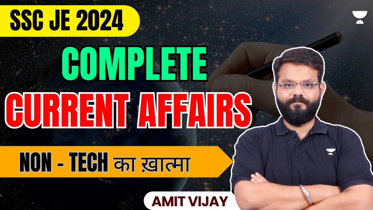 SSC JE 2024 | Complete Current Affairs of 2023 -24 | Non Tech का ...