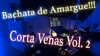 Bachata Corta Venas Vol.  2 Mix 2022  (Lo nuevo y lo Clásico)