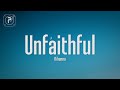 Rihanna - Unfaithful (Lyrics)