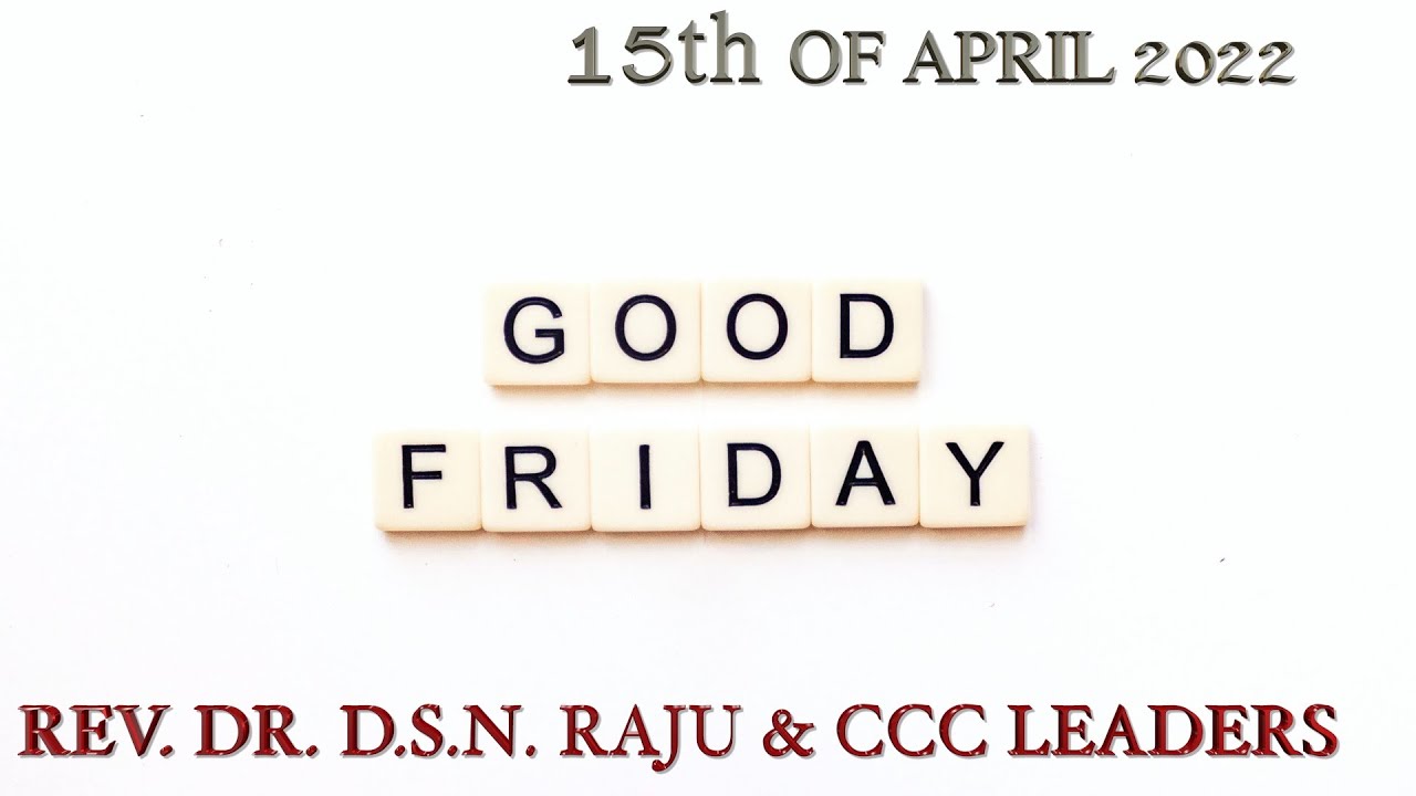 GOOD FRIDAY MESSAGE 15th April 2022 Charis Christian Center YouTube