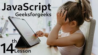 Your Fourteenth Step in JavaScript: A Guided Tour of geeksforgeeks.org | @harshvermac5