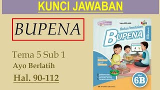 BUPENA 6B - Hal. 90 - 112 | Ayo Berlatih | Tema 5 Sub 1