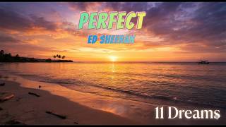 Ed Sheeran - Perfect (Lyrics)