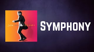 Video thumbnail of "Josh Groban - Symphony (Lyrics)"