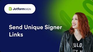How to Send Unique Signer Links with Jotform Sign