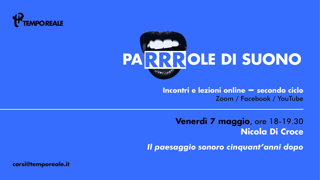 Parrrole di Suono #9 - Nicola Di Croce, Il paesaggio sonoro cinquant’anni dopo