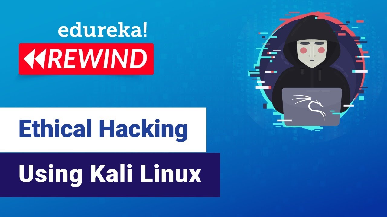 Learn Ethical Hacking using Kali Linux | Ethical Hacking Tutorial
