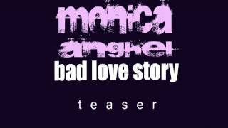 Monica Anghel  - Bad Love Story (Teaser)