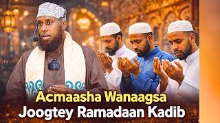 Acmaasha Wanaagsa Joogtey Ramadaan Kadib Sh Maxamed Macalin Abshir