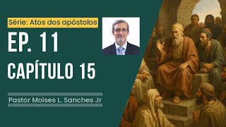 Série Atos - Ep. 11 - Capítulo 15