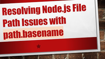 Resolving Node.js File Path Issues with path.basename
