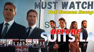 Must Watch before Suit LA release !!!  Full Season re-live in 30 Mins Suits 1-9