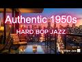 When the city never sleeps: Authentic 1950s Hard Bop for a deep night