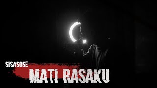 SISASOSE - Mati Rasaku | Video klip