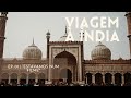 A nossa viagem à Índia - Ep. 01 | "Estávamos num filme."