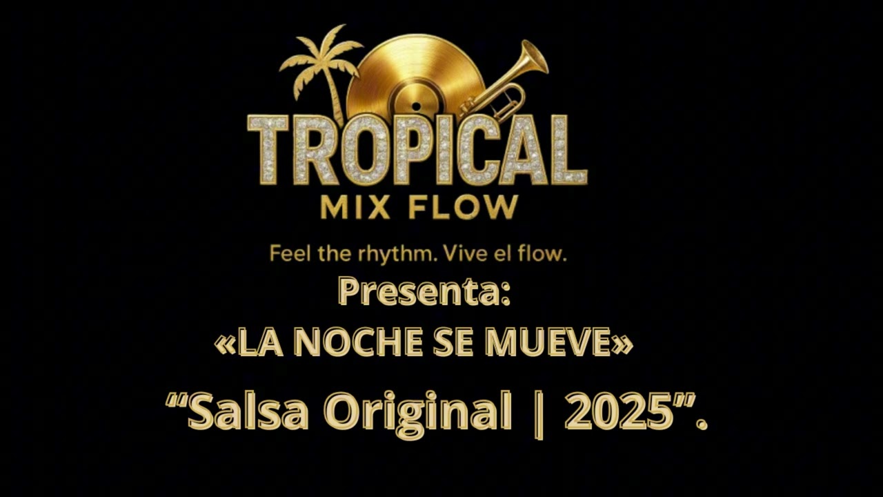 La Noche se Mueve (Salsa Moderna 2025) 