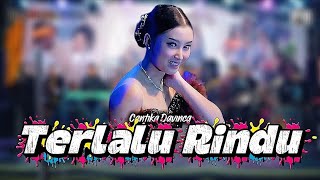 CANTIKA DAVINCA - TERLALU RINDU || Dellizta Musik