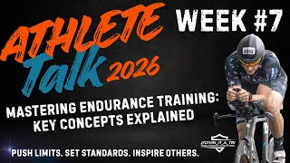 Week 7 - 2026 - Mastering Endurance Training: Key Concepts Explained