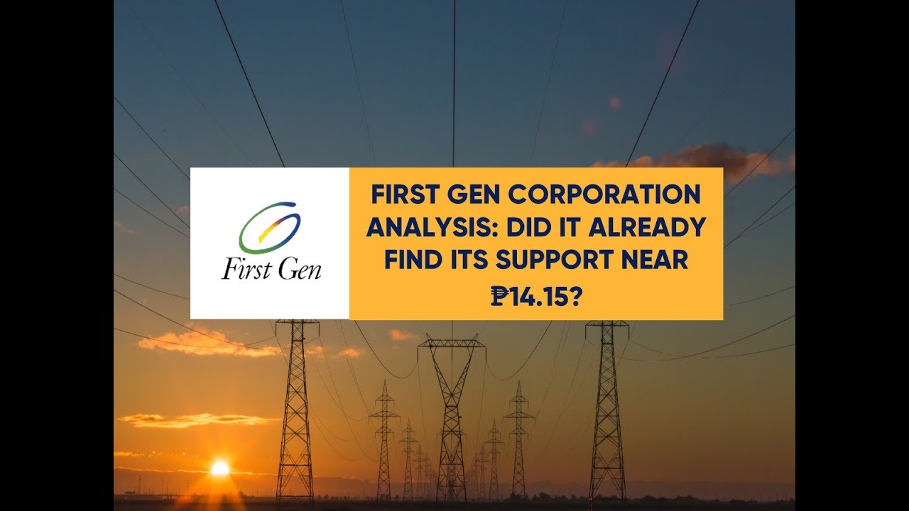 EquiTalks Ep 125: First Gen Corporation Analysis: Did It Already Find Its Support Near ₱14.15?