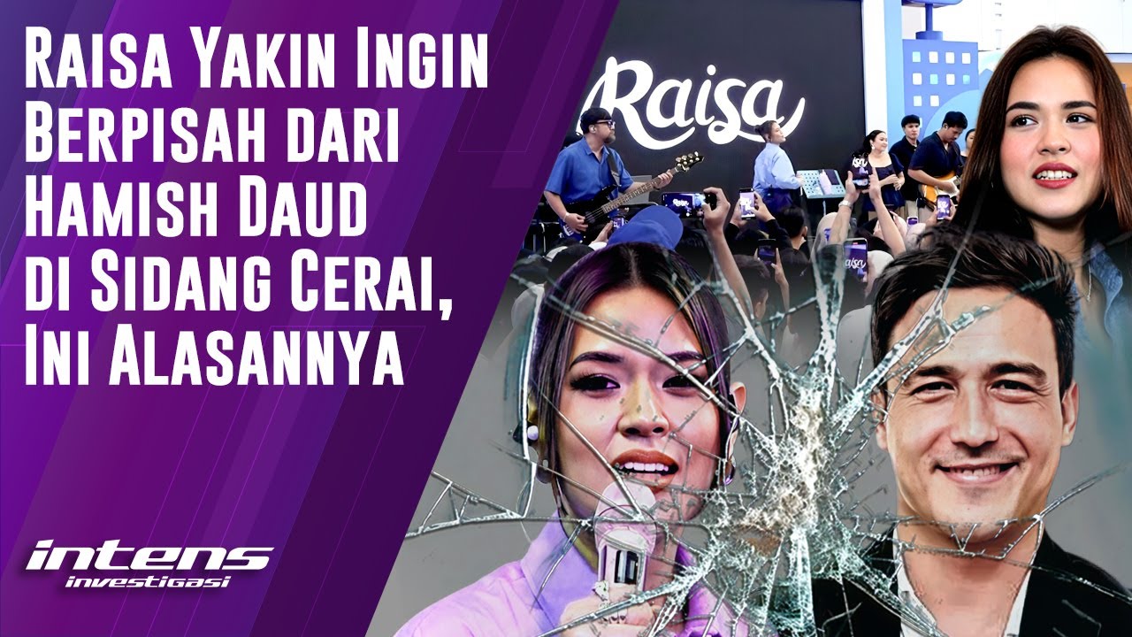 Raisa Yakin ingin berpisah dari Hamish Daud di Sidang Cerai | Intens Investigasi | Eps 5977