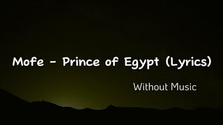 mofe - Price of Egypt [Lyrics] (WITHOUT MUSIC) Resimi